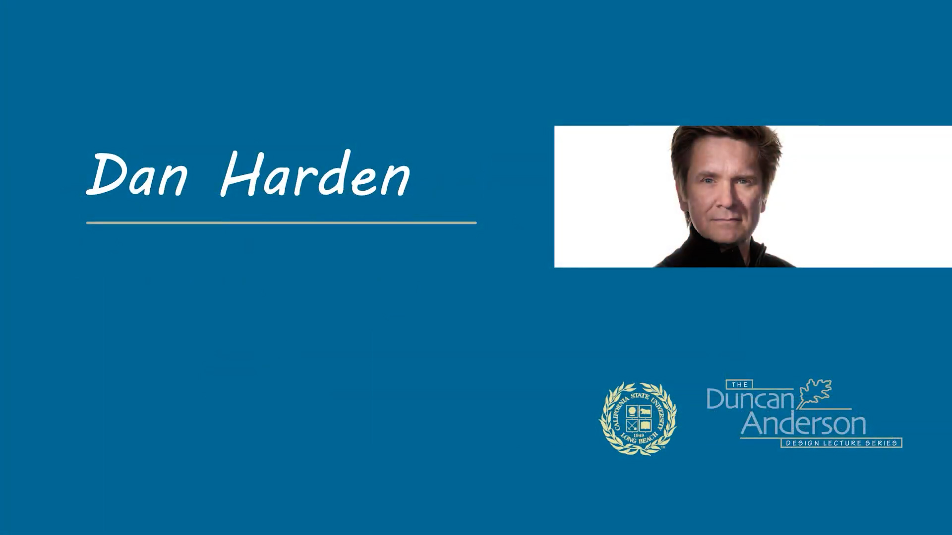 Dan Harden - Duncan Anderson Design Lecture Series - Spring 2020